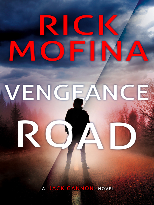 Title details for Vengeance Road by RICK MOFINA - Available